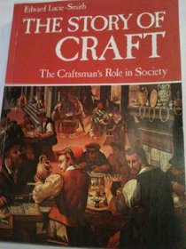 The story of craft: The craftsman's role in society