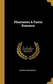 Phantastes A Faerie Romance