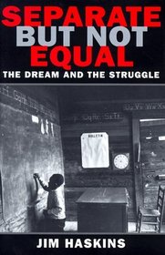 Separate but Not Equal: The Dream and the Struggle