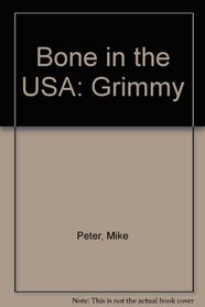 Bone in the USA: Grimmy