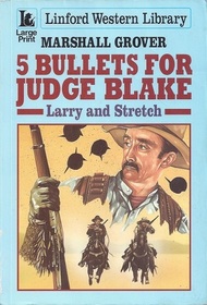 5 Bullets for Judge Blake (Larry & Stretch) (Large Print)