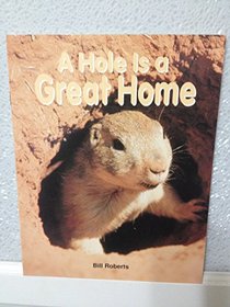 A Hole Is A Great Home Small Book