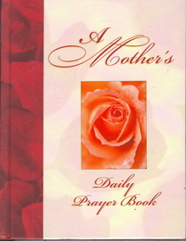 A Mother's Daily Prayer Book