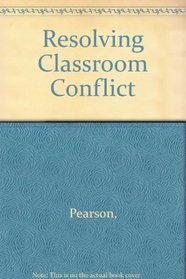 Resolving Classroom Conflict