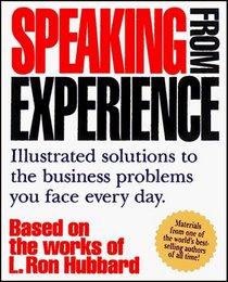 Speaking from Experience: Illustrated Solutions to the Business Problems You Face Everyday