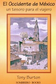El Occidente de Mexico: un tesoro para el viajero (Spanish Edition)