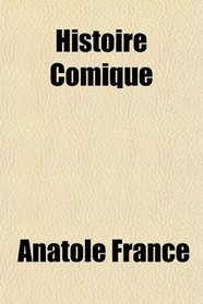 Histoire Comique (French Edition)