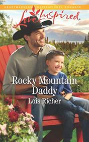 Rocky Mountain Daddy (Rocky Mountain Haven, Bk 3) (Love Inspired, No 1204)