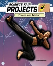Forces and Motion (Science Fair Projects)