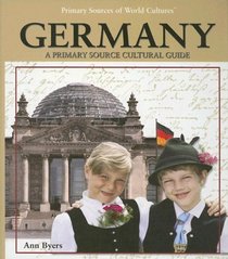 Germany: A Primary Source Culture Guide (Primary Sources of World Cultures)