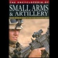 The Encyclopedia of Small Arms and Artillery: From World War II to the Present Day