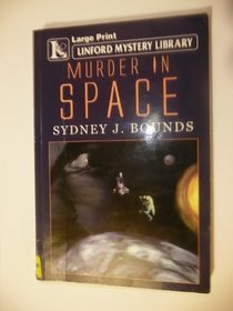 Murder in Space (Linford Mystery Library)