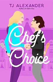 Chef's Choice: A Novel (2) (Chef's Kiss)