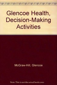 Glencoe Health, Decision-Making Activities