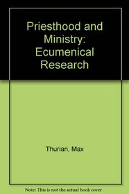 Priesthood and ministry: Ecumenical research