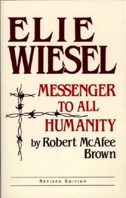 Elie Wiesel Messenger Revised: Theology