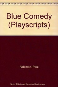 Blue Comedy (Playscripts)