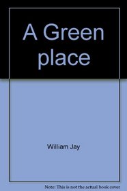 A Green Place: Modern Poems