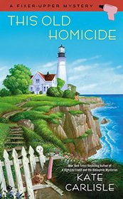 This Old Homicide (Fixer-Upper, Bk 2)