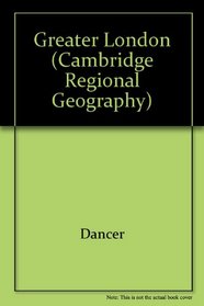 Greater London (Cambridge Regional Geography)
