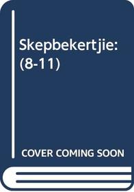 Skepbekertjie: (8-11) (Afrikaans Edition)