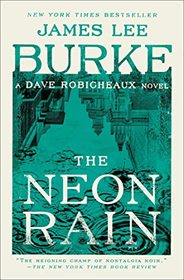The Neon Rain (Dave Robicheaux, Bk 1)