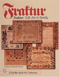 Fraktur: Folk Art and Family (Schiffer Book for Collectors)