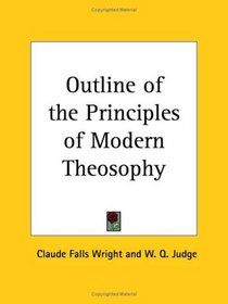 Outline of the Principles of Modern Theosophy