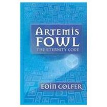 The Eternity Code (Artemis Fowl, Book 3)