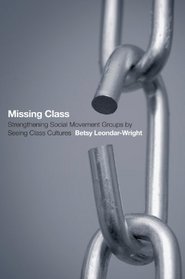Missing Class: How Seeing Class Cultures Can Strengthen Social Movement Groups