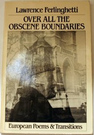 Over All the Obscene Boundaries: European Poems and Transitions