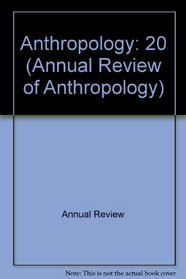 Annual Review of Anthropology: 1991