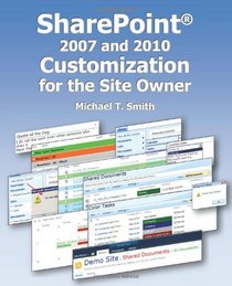 SharePoint 2007 and 2010 Customization for the Site Owner