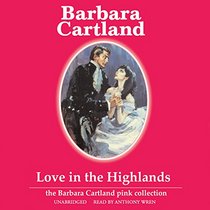 Love in the Highlands: Library Edition (Barbara Cartland Pink Collection)
