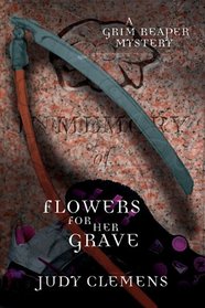 Flowers for Her Grave (Grim Reaper, Bk 3)