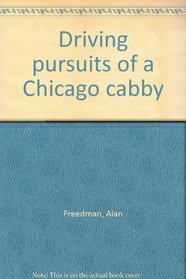 Driving pursuits of a Chicago cabby