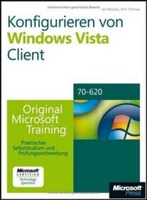 Konfigurieren von Microsoft Windows Vista Client - Original Microsoft Training: Examen 70-620