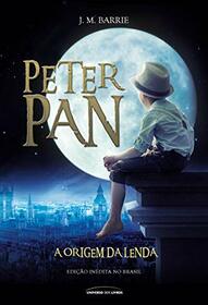 Peter Pan. A Origem da Lenda (Em Portuguese do Brasil)