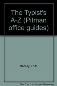 The Typist's A-Z (Pitman office guides)