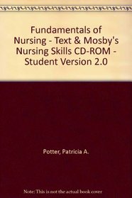 Fundamentals of Nursing - Text & Mosby's Nursing Skills CD-ROM - Student Version 2.0