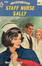 There's Always Someone (AKA Staff Nurse Sally) (Harlequin Romance, No 930)