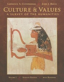 Culture and Values, Volume I: A Survey of the Humanities with Readings