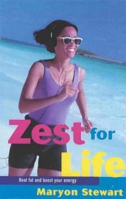 Zest for Life: Beat Fat and Boost Your Energy