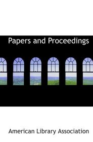 Papers and Proceedings