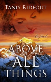 Above All Things (Wheeler Publishing Large Print Hardcover)
