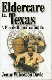 Eldercare in Texas: A Family Resource Guide