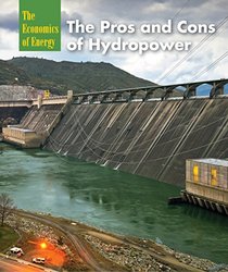 The Pros and Cons of Hydropower (Economics of Energy)