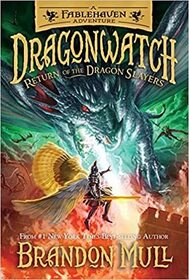 Return of the Dragon Slayers (Dragonwatch, Bk 5)