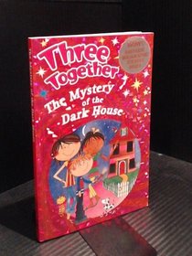 The Mystery of the Dark House (Three Together)