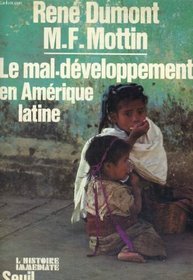 Le mal-developpement en Amerique latine: Mexique, Colombie, Bresil (L'Histoire immediate) (French Edition)